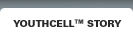 YOUTHCELL TM STORY